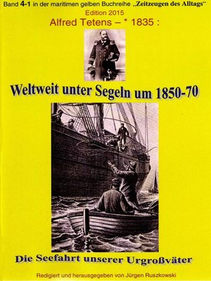 cover image of Weltweit unter Segeln um 1850-70 – Die Seefahrt unserer Urgroßväter